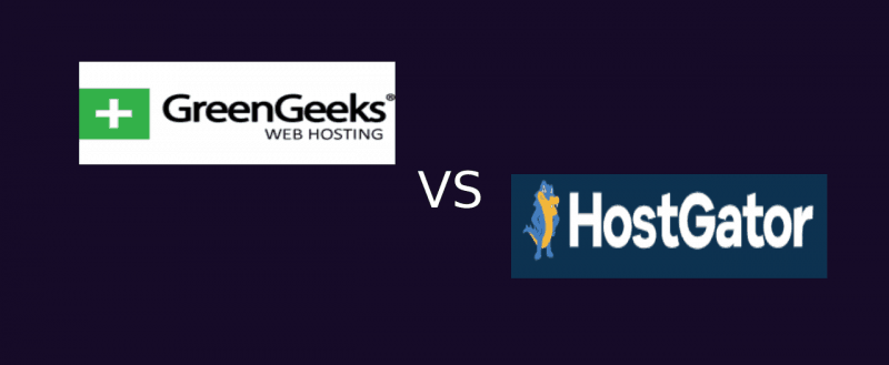 GreenGeeks vs HostGator: Which One’s The Best WordPress Hosting?